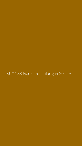 Tampilan Antarmuka Aplikasi Kuy138 Game Petualangan Seru - 3