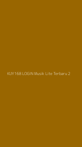 Tampilan Antarmuka Aplikasi Kuy168 Login Musik Lite Terbaru - 2