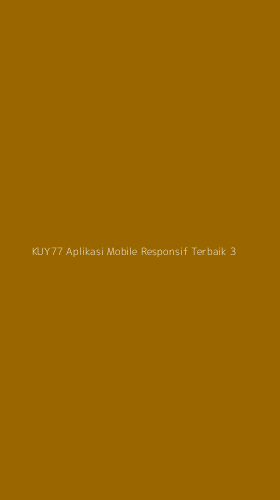 Tampilan Antarmuka Aplikasi Kuy77 Aplikasi Mobile Responsif Terbaik - 3