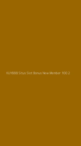 Tampilan Antarmuka Aplikasi Kuy888 Situs Slot Bonus New Member 100 - 2