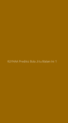Tampilan Antarmuka Aplikasi Kuyhaa Prediksi Bola Jitu Malam Ini - 1