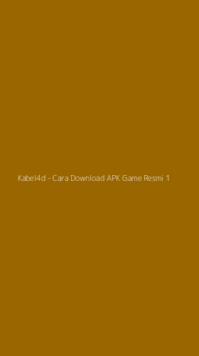 Tampilan Antarmuka Aplikasi Kabel4d - Cara Download APK Game Resmi - 1