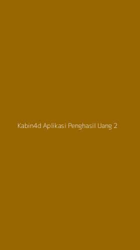 Tampilan Antarmuka Aplikasi Kabin4d Aplikasi Penghasil Uang - 2