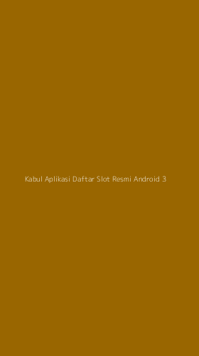 Tampilan Antarmuka Aplikasi Kabul Aplikasi Daftar Slot Resmi Android - 3