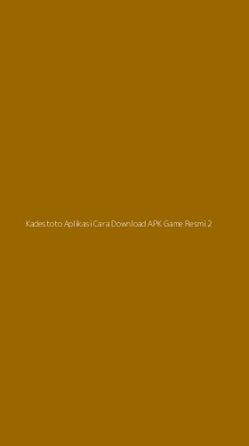 Tampilan Antarmuka Aplikasi Kadestoto Aplikasi Cara Download Apk Game Resmi - 2