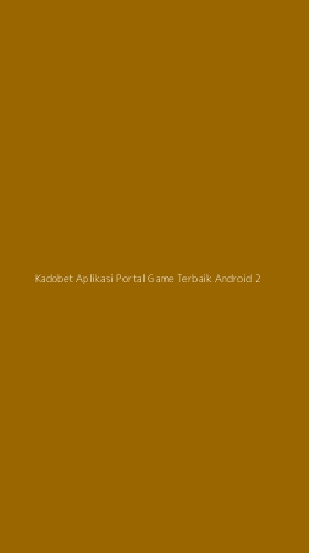 Tampilan Antarmuka Aplikasi Kadobet Aplikasi Portal Game Terbaik Android - 2