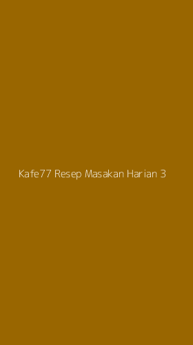 Tampilan Antarmuka Aplikasi Kafe77 Resep Masakan Harian - 3