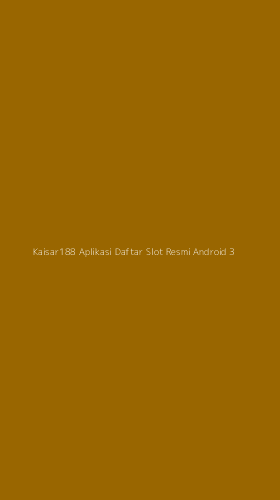 Tampilan Antarmuka Aplikasi Kaisar188 Aplikasi Daftar Slot Resmi Android - 3