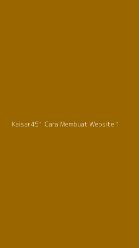 Tampilan Antarmuka Aplikasi Kaisar451 Cara Membuat Website - 1