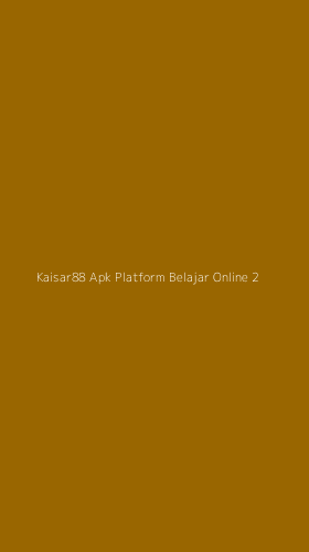 Tampilan Antarmuka Aplikasi Kaisar88 Apk Platform Belajar Online - 2