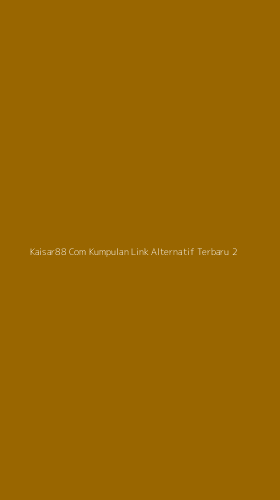 Tampilan Antarmuka Aplikasi Kaisar88 Com Kumpulan Link Alternatif Terbaru - 2