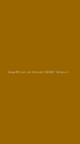 Tampilan Antarmuka Aplikasi Kaisar88 Com Link Alternatif Sbobet Terbaru - 4