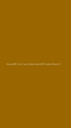 Tampilan Antarmuka Aplikasi Kaisar88 Link Cara Download Apk Game Resmi - 3