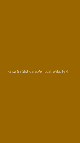 Tampilan Antarmuka Aplikasi Kaisar88 Slot Cara Membuat Website - 4