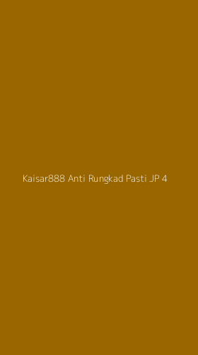 Tampilan Antarmuka Aplikasi Kaisar888 Anti Rungkad Pasti Jp - 4