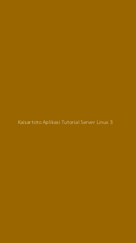 Tampilan Antarmuka Aplikasi Kaisartoto Aplikasi Tutorial Server Linux - 3