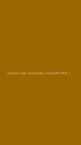 Tampilan Antarmuka Aplikasi Kaitoto Apk Download Template Web - 2