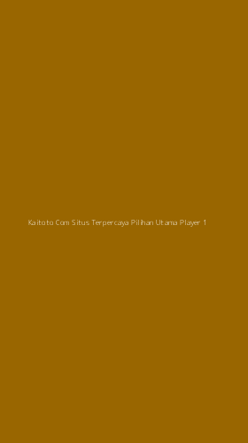 Tampilan Antarmuka Aplikasi Kaitoto Com Situs Terpercaya Pilihan Utama Player - 1