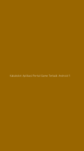 Tampilan Antarmuka Aplikasi Kakakslot Aplikasi Portal Game Terbaik Android - 1