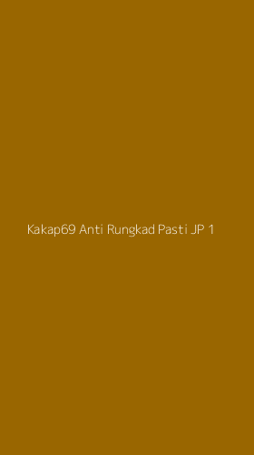 Tampilan Antarmuka Aplikasi Kakap69 Anti Rungkad Pasti Jp - 1