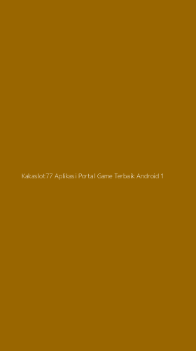 Tampilan Antarmuka Aplikasi Kakaslot77 Aplikasi Portal Game Terbaik Android - 1