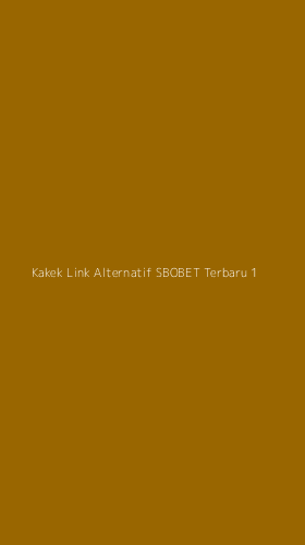 Tampilan Antarmuka Aplikasi Kakek Link Alternatif Sbobet Terbaru - 1