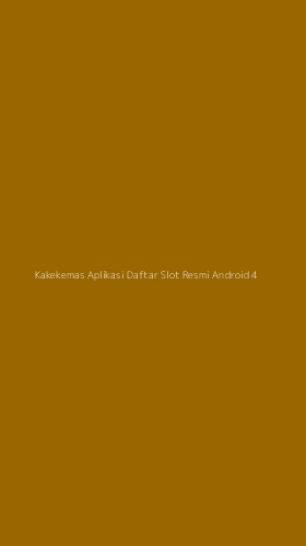 Tampilan Antarmuka Aplikasi Kakekemas Aplikasi Daftar Slot Resmi Android - 4