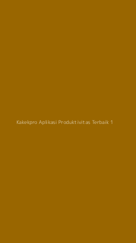 Tampilan Antarmuka Aplikasi Kakekpro Aplikasi Produktivitas Terbaik - 1