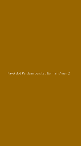 Tampilan Antarmuka Aplikasi Kakekslot Panduan Lengkap Bermain Aman - 2