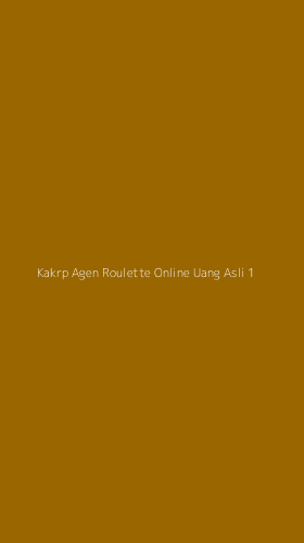 Tampilan Antarmuka Aplikasi Kakrp Agen Roulette Online Uang Asli - 1