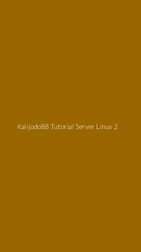 Tampilan Antarmuka Aplikasi Kalijodo88 Tutorial Server Linux - 2