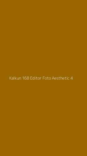 Tampilan Antarmuka Aplikasi Kalkun 168 Editor Foto Aesthetic - 4