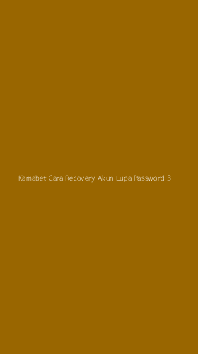 Tampilan Antarmuka Aplikasi Kamabet Cara Recovery Akun Lupa Password - 3
