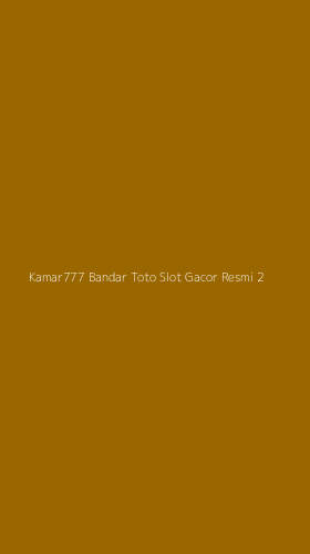 Tampilan Antarmuka Aplikasi Kamar777 Bandar Toto Slot Gacor Resmi - 2