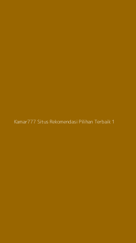 Tampilan Antarmuka Aplikasi Kamar777 Situs Rekomendasi Pilihan Terbaik - 1