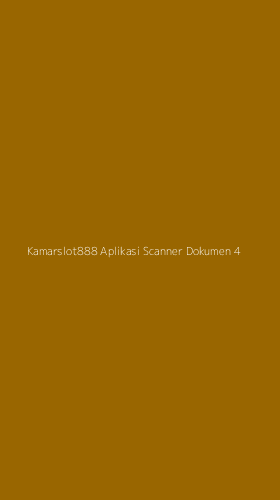 Tampilan Antarmuka Aplikasi Kamarslot888 Aplikasi Scanner Dokumen - 4