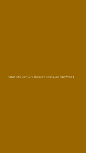 Tampilan Antarmuka Aplikasi Kamartoto Com Cara Recovery Akun Lupa Password - 4
