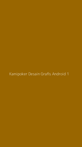Tampilan Antarmuka Aplikasi Kamipoker Desain Grafis Android - 1