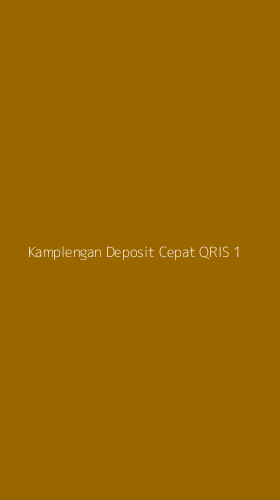 Tampilan Antarmuka Aplikasi Kamplengan Deposit Cepat Qris - 1
