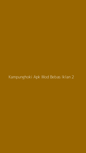 Tampilan Antarmuka Aplikasi Kampunghoki Apk Mod Bebas Iklan - 2