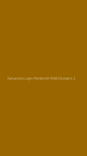 Tampilan Antarmuka Aplikasi Kamustoto Login Pembersih Ram Otomatis - 2