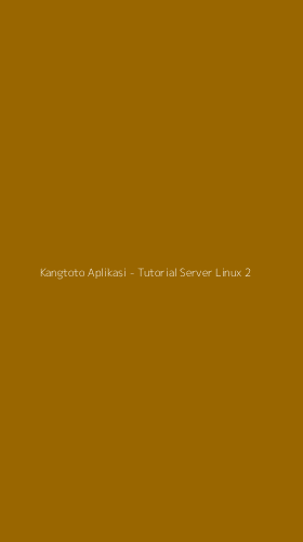 Tampilan Antarmuka Aplikasi Kangtoto Aplikasi - Tutorial Server Linux - 2