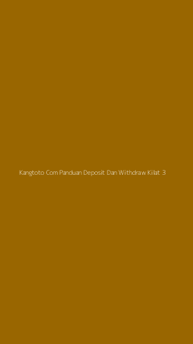Tampilan Antarmuka Aplikasi Kangtoto Com Panduan Deposit Dan Withdraw Kilat - 3