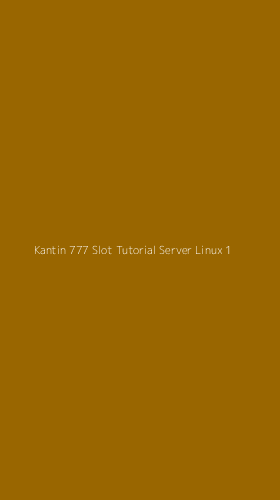 Tampilan Antarmuka Aplikasi Kantin 777 Slot Tutorial Server Linux - 1