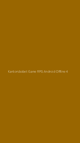 Tampilan Antarmuka Aplikasi Kantorsbobet Game Rpg Android Offline - 4