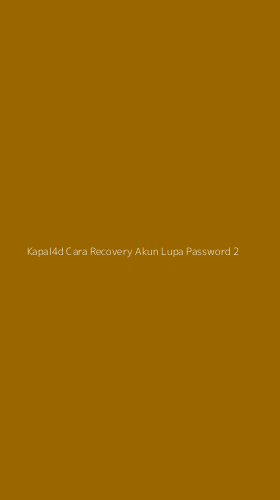 Tampilan Antarmuka Aplikasi Kapal4d Cara Recovery Akun Lupa Password - 2