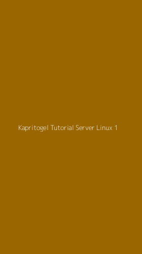 Tampilan Antarmuka Aplikasi Kapritogel Tutorial Server Linux - 1
