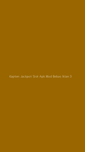 Tampilan Antarmuka Aplikasi Kapten Jackpot Slot Apk Mod Bebas Iklan - 3