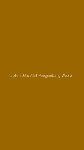 Tampilan Antarmuka Aplikasi Kapten Jitu Alat Pengembang Web - 2