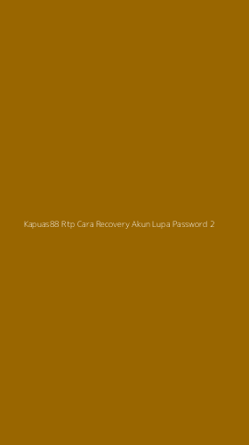 Tampilan Antarmuka Aplikasi Kapuas88 Rtp Cara Recovery Akun Lupa Password - 2